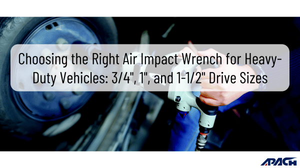 Choosing the Right Air Impact Wrench for Heavy-Duty Vehicles: 3/4