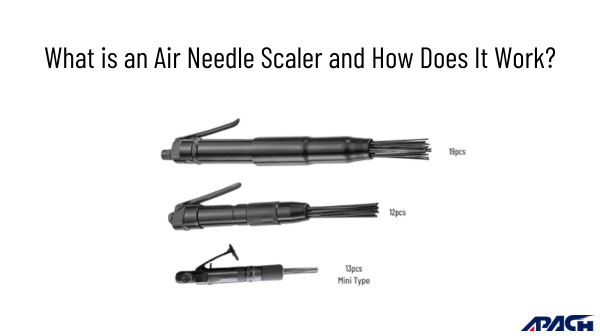 What is an Air Needle Scaler and How Does It Work?